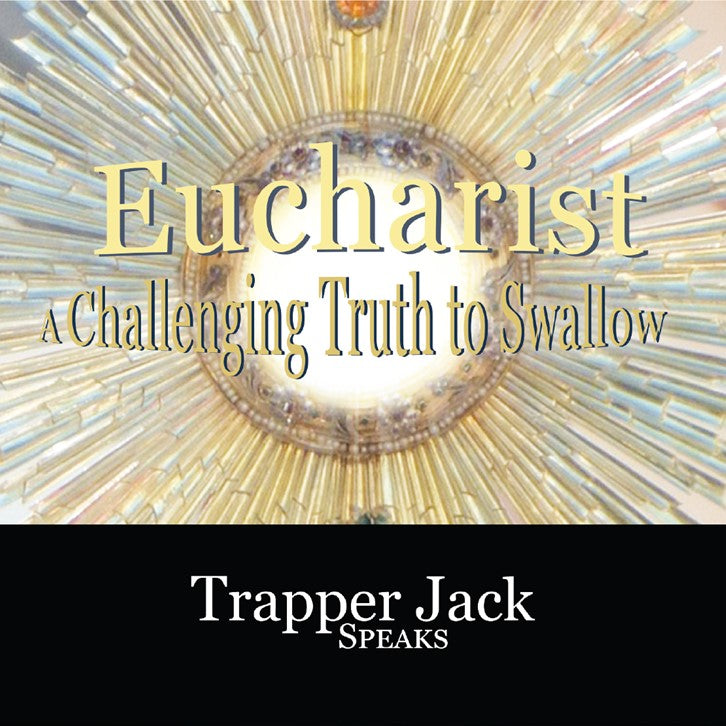 CD - EUCHARIST - A Challenging Truth to Swallow